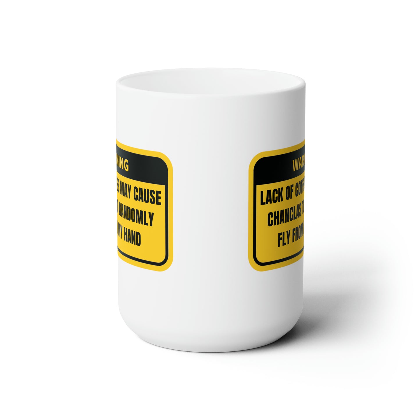 15oz - Lack of Cofee Chancla Warning (White)