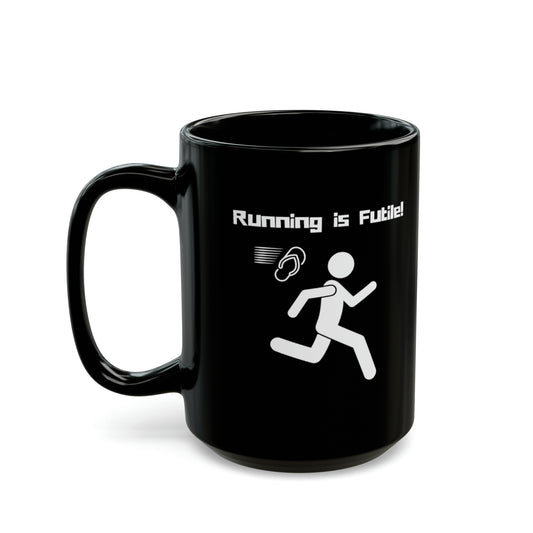 15oz - Mug - Running is Futile (Black)