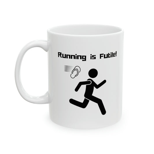 11oz - Mug - Running is Futile